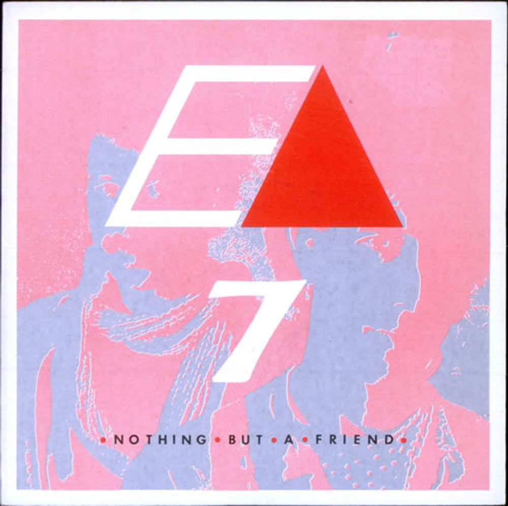 Eternal Triangle - 80s Nothing But A Friend UK 7" vinyl single (7 inch record / 45) SI34