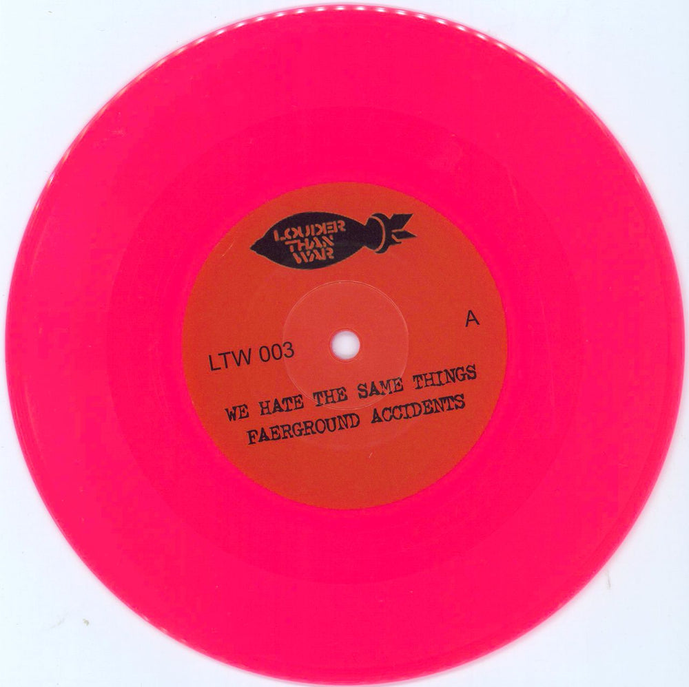 Faerground Accidents We Hate The Same Things - Pink Vinyl UK 7" vinyl single (7 inch record / 45) 3B907WE777425