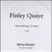 Finley Quaye Something To Say UK Promo CD-R acetate CD-R ACETATE