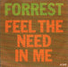 Forrest Feel The Need In Me UK 7" vinyl single (7 inch record / 45) A3411