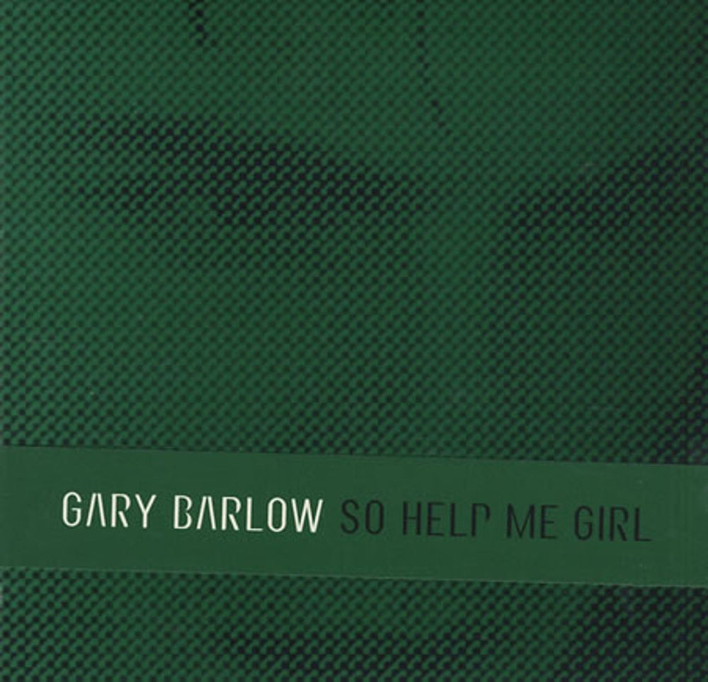 Gary Barlow So Help Me Girl UK Promo CD single (CD5 / 5") GIRL001