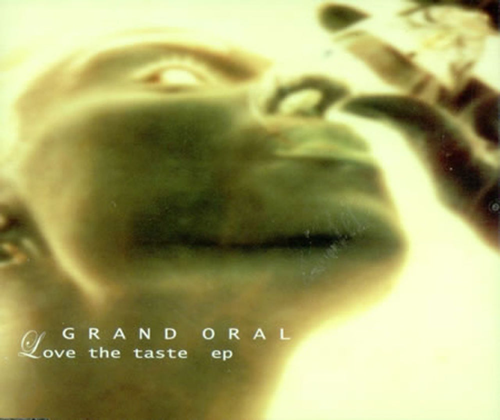 Grand Oral Love The Taste EP UK CD single (CD5 / 5") F45001