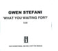 Gwen Stefani What You Waiting For? UK Promo CD-R acetate CD-R ACETATE