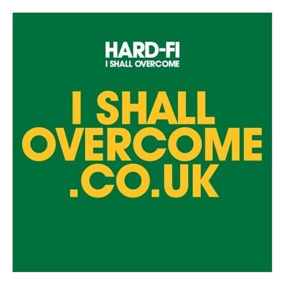 Hard-Fi I Shall Overcome UK 7" vinyl single (7 inch record / 45) HARD09