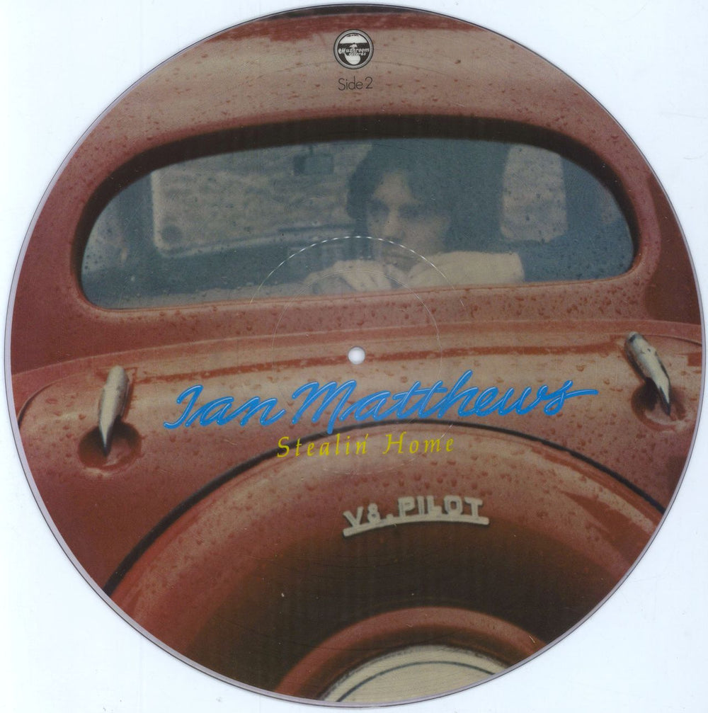 Ian Matthews Stealin' Home US picture disc LP (vinyl picture disc album) IAMPDST795890