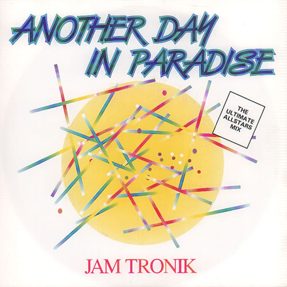 Jam Tronik Another Day In Paradise UK 7" vinyl single (7 inch record / 45) DEBT3093
