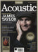 James Taylor Guitarist Presents Acoustic UK magazine SPRING 2020