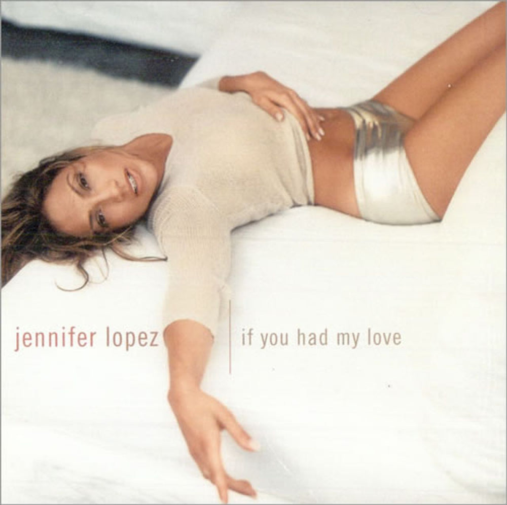 Jennifer Lopez If You Had My Love US CD single (CD5 / 5") 32K-79163