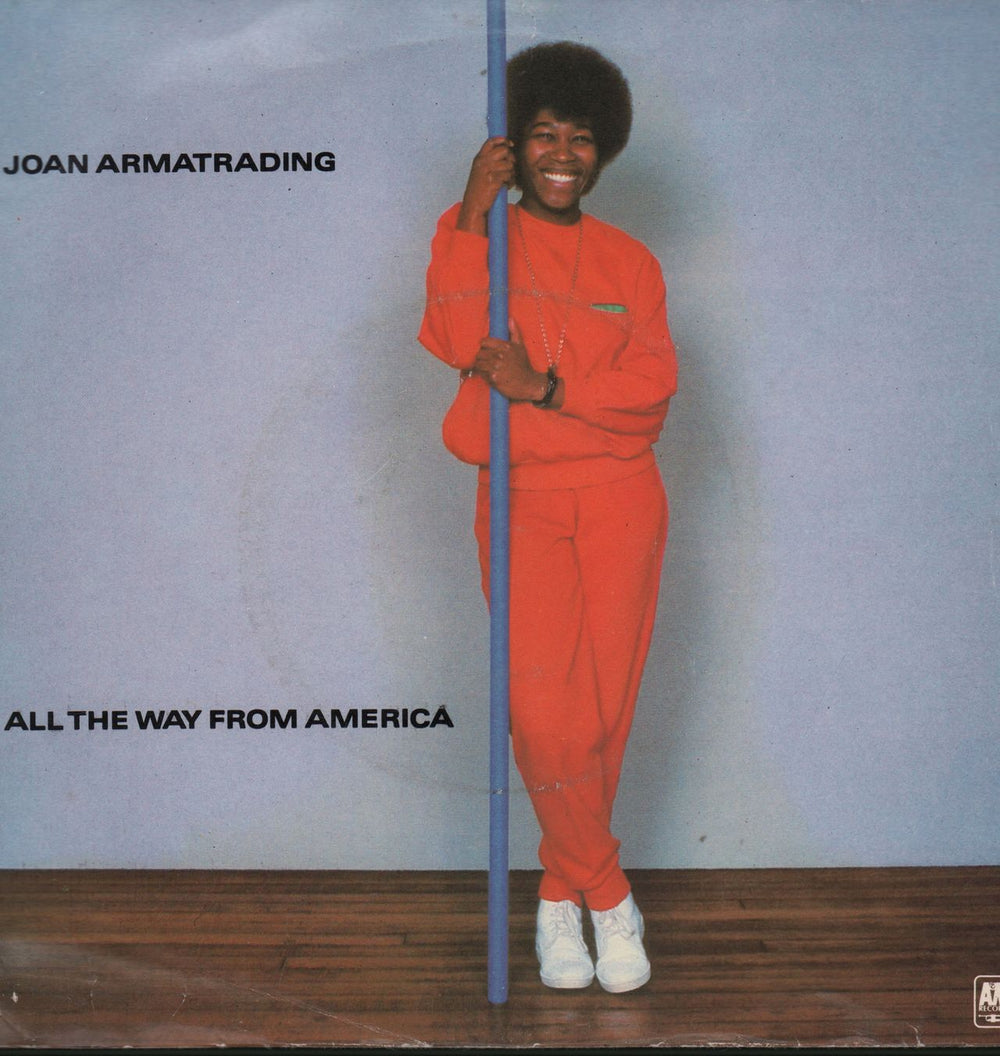 Joan Armatrading All The Way From America UK 7" vinyl single (7 inch record / 45) AMS7552