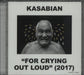 Kasabian For Crying Out Loud UK 2 CD album set (Double CD) PARADISE96