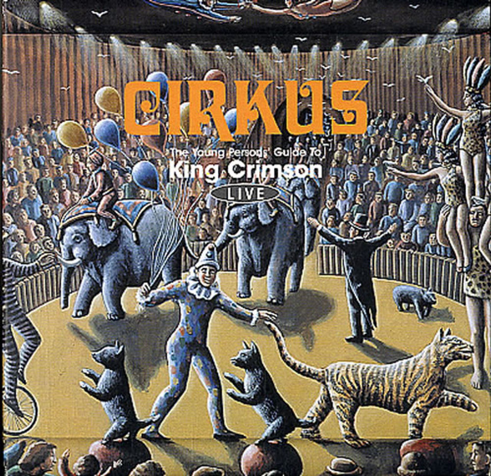 King Crimson Cirkus UK 2 CD album set (Double CD) CDVKCD12