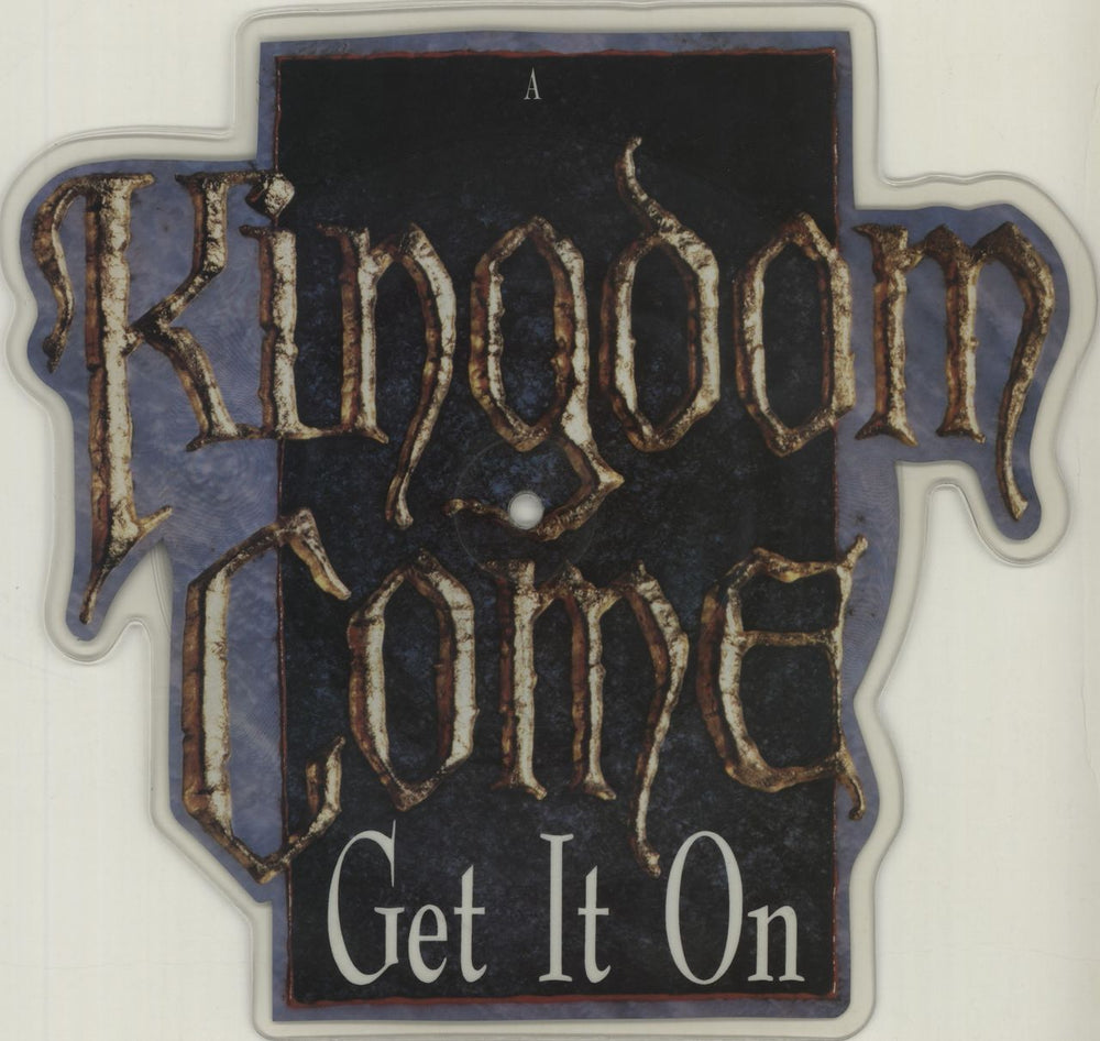 Kingdom Come (80s) Get It On UK shaped picture disc (picture disc vinyl record) KCXP1