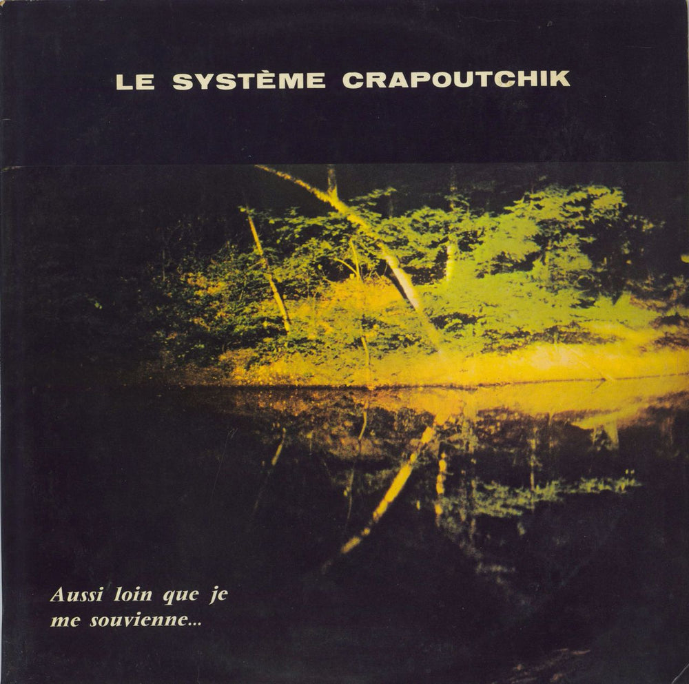 Le Système Crapoutchik Aussi Loin Que Je Me Souvienne... French vinyl LP album (LP record) FLAM.33.01