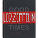 Led Zeppelin Good Times, Bad Times US book 978-0-8109-5009-2