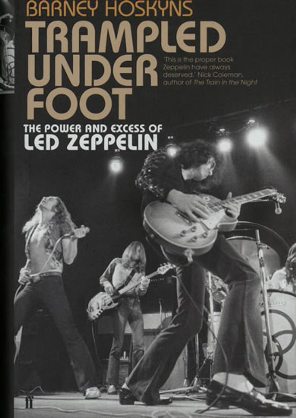 Led Zeppelin Trampled Under Foot: The Power & Excess Of Led Zeppelin UK book 978-0-571-25935-9