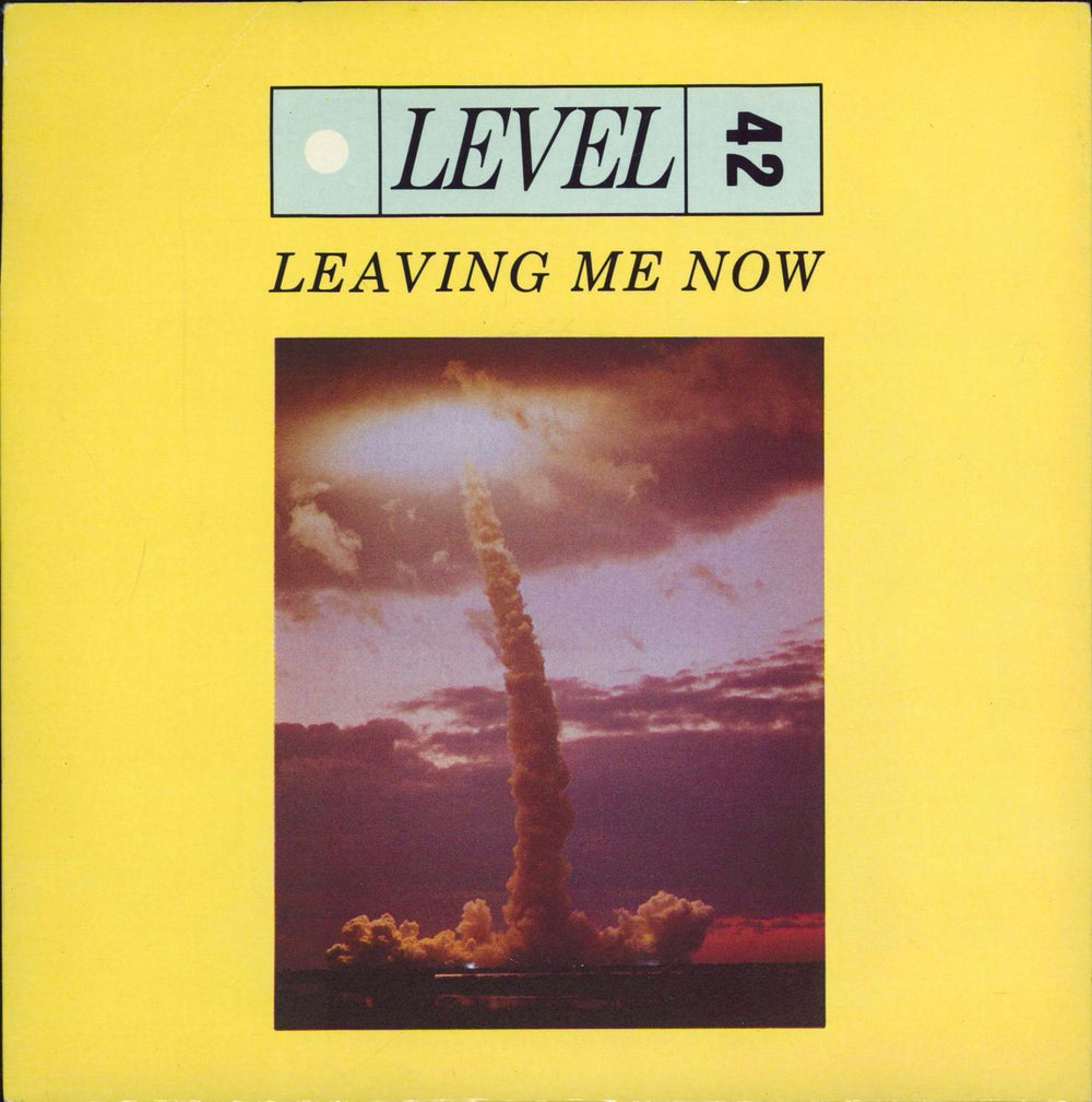 Level 42 Leaving Me Now - Solid UK 7" vinyl single (7 inch record / 45) POSP776