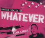 Liam Lynch United States Of Whatever UK CD single (CD5 / 5") WARMCD17