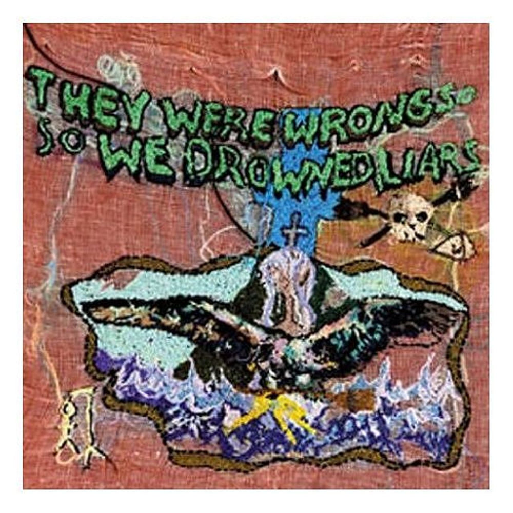 Liars They Were Wrong So We Drowned UK vinyl LP album (LP record) STUMM225