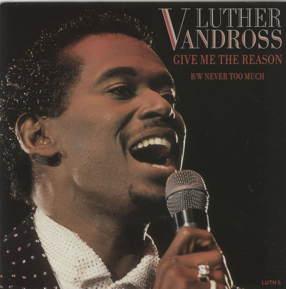 Luther Vandross Give Me The Reason UK 7" vinyl single (7 inch record / 45) LUTH5