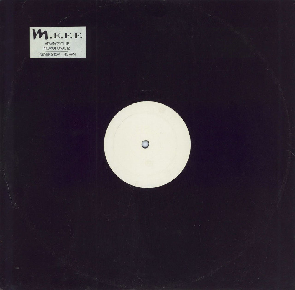 M.E.F.F. Never Stop (A Message) UK Promo 12" vinyl single (12 inch record / Maxi-single) KOBX711DJ