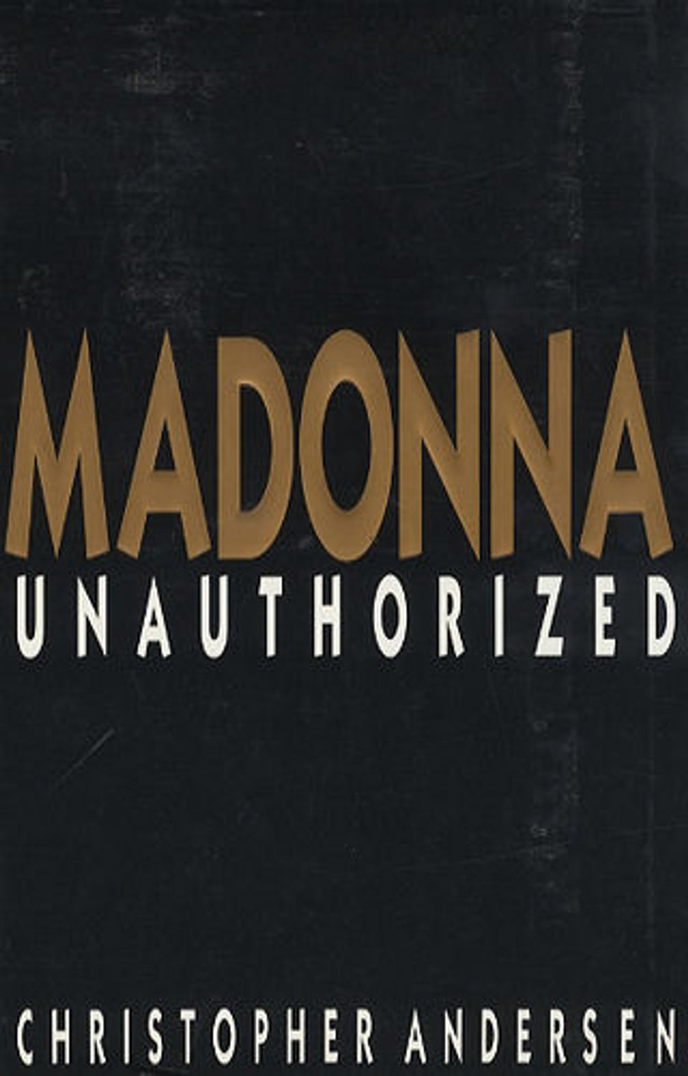 Madonna Unauthorized - Hardback Edition UK book MADBKUN189797