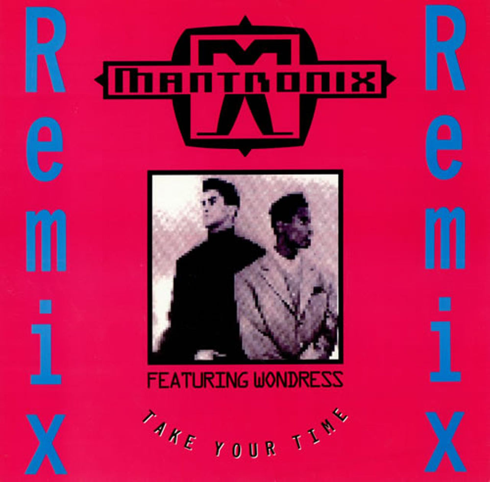 Mantronix Take Your Time - Remix UK 12" vinyl single (12 inch record / Maxi-single) 12CLX573