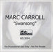 Marc Carroll Swansong UK Promo CD-R acetate GELS004 (CD-R ACETATE)