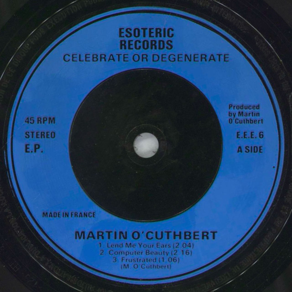 Martin O'Cuthbert Celebrate Or Degenerate E.P. UK 7" vinyl single (7 inch record / 45) 6A607CE822066