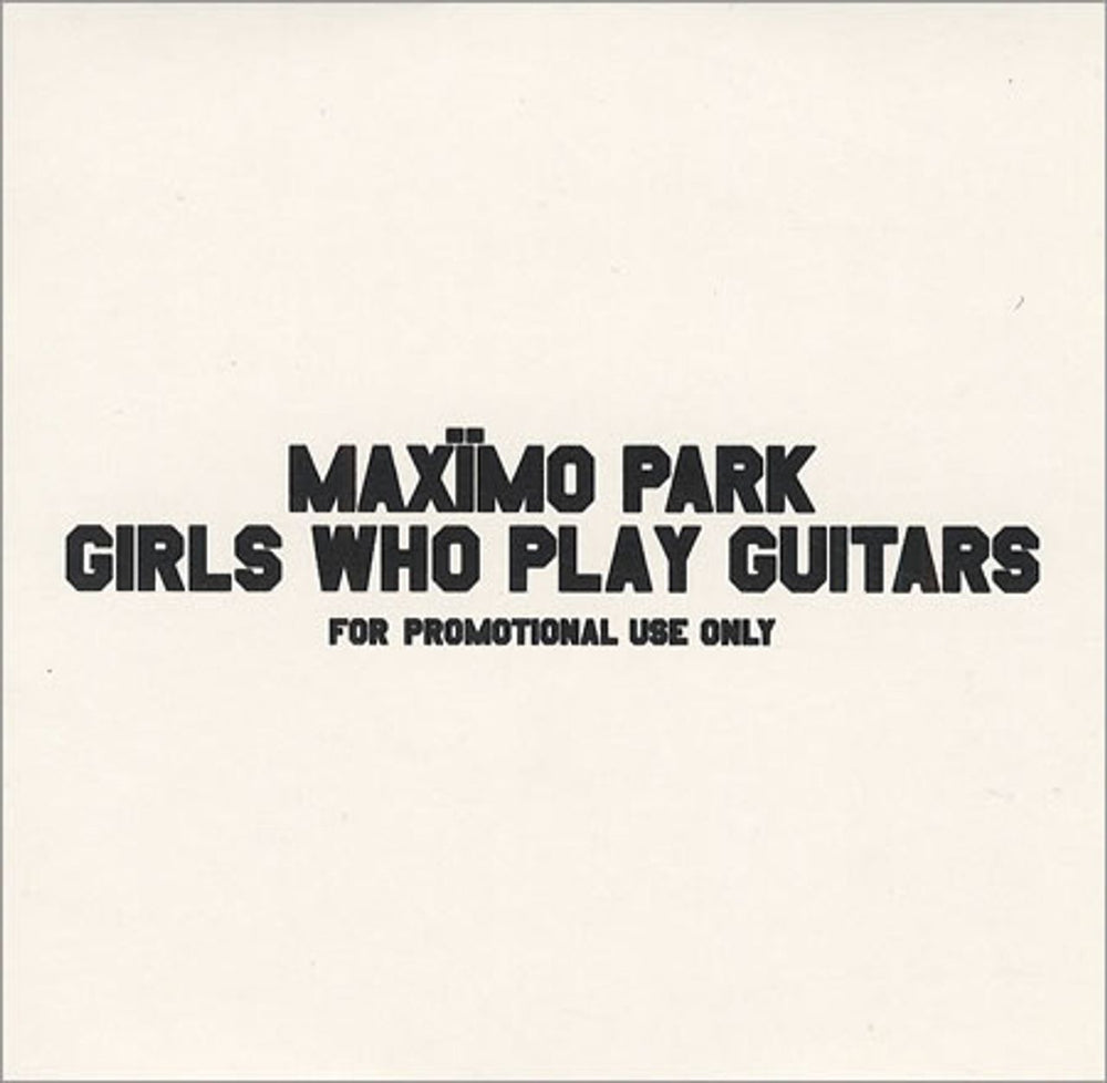 Maximo Park Girls Who Play Guitars UK Promo CD single (CD5 / 5") WAP227CDP