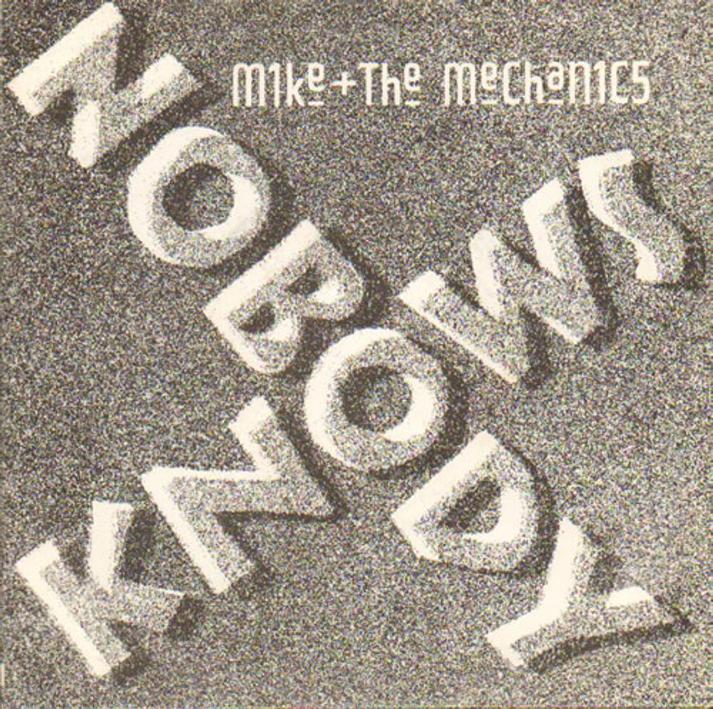 Mike & The Mechanics Nobody Knows UK 7" vinyl single (7 inch record / 45) U7602