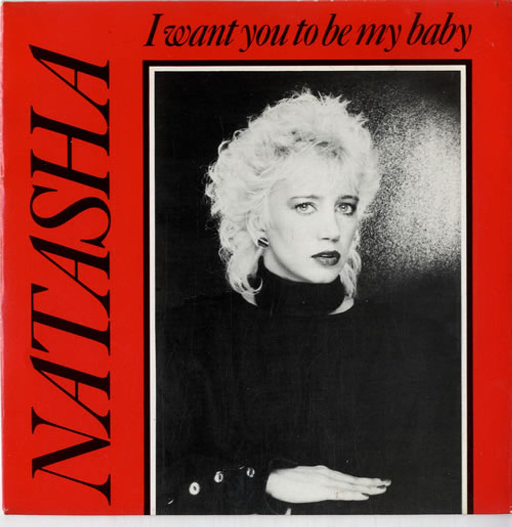 Natasha I Want You To Be My Baby UK 7" vinyl single (7 inch record / 45) TOW41