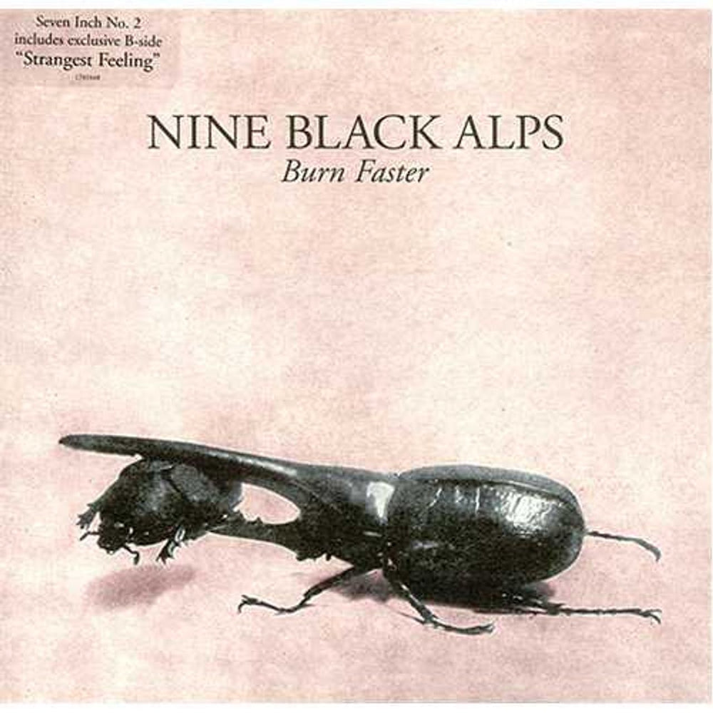 Nine Black Alps Burn Faster UK 7" vinyl single (7 inch record / 45) 1741648