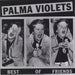 Palma Violets Best Of Friends - Purple Vinyl + CDR UK 7" vinyl single (7 inch record / 45)