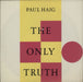 Paul Haig The Only Truth UK 7" vinyl single (7 inch record / 45) IS198