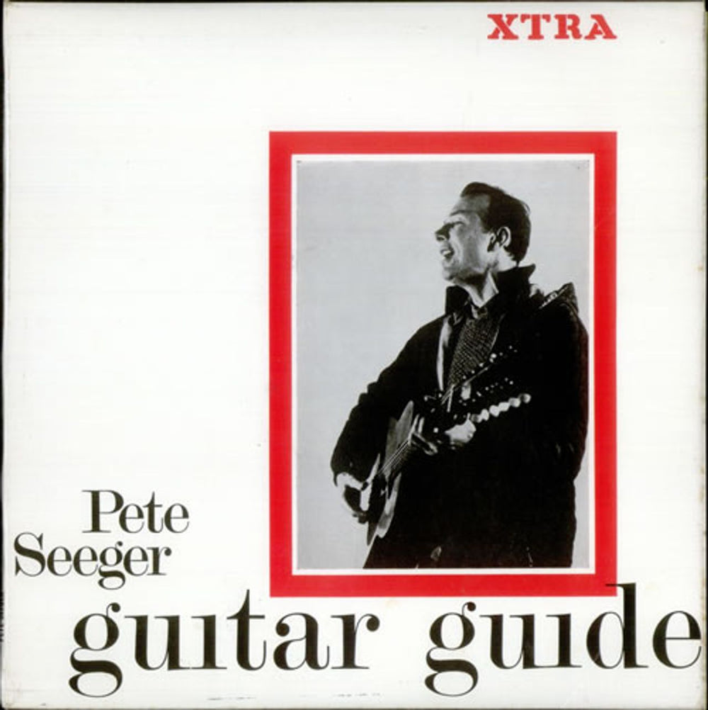 Pete Seeger The Folk Singers' Guitar Guide UK vinyl LP album (LP record) XTRA1034