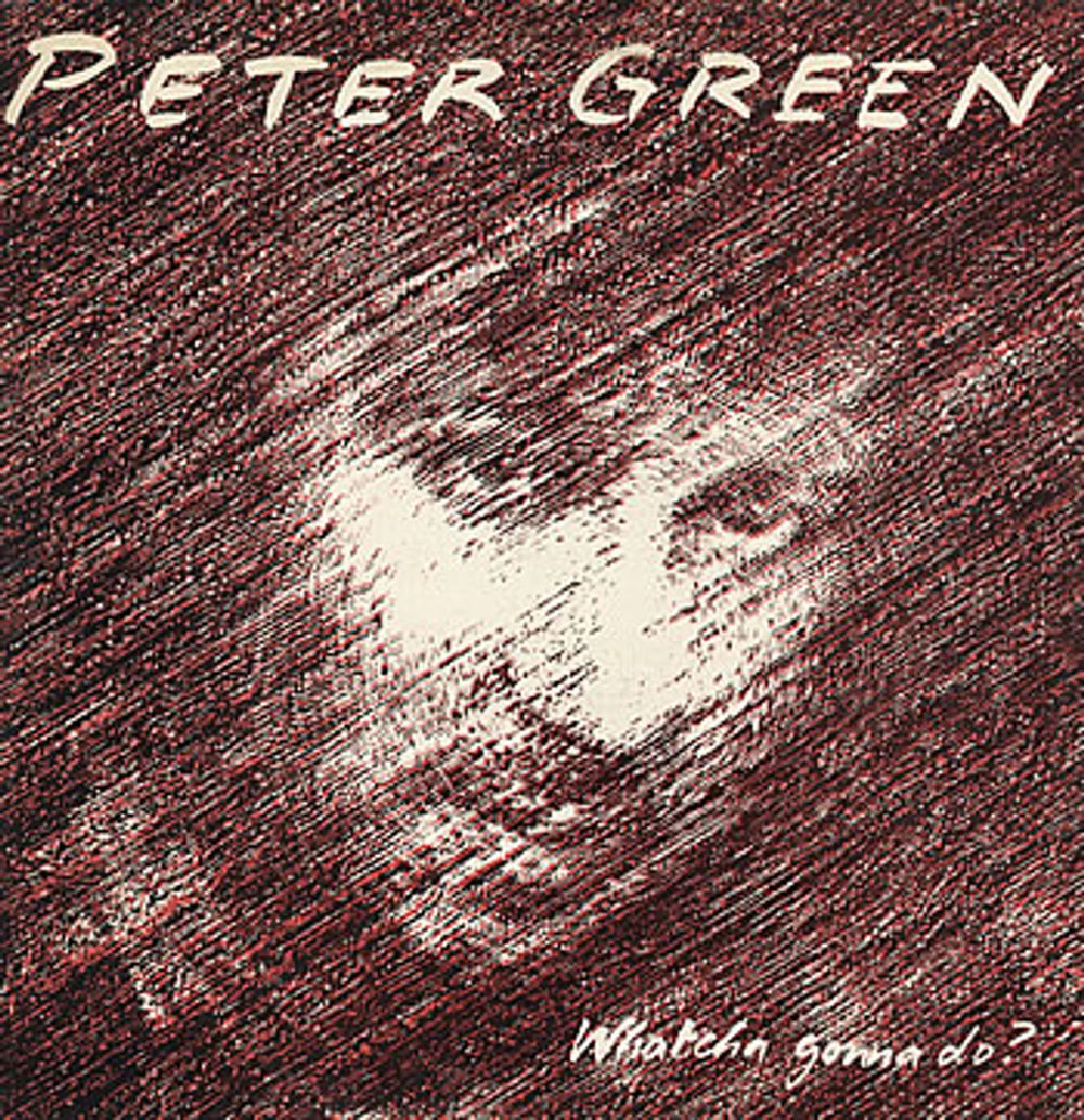 Peter Green Whatcha Gonna Do? UK vinyl LP album (LP record) PET1