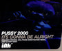 Pussy 2000 Its Gonna Be Alright UK CD single (CD5 / 5") NIBNE9CD