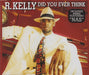 R Kelly Did You Ever Think UK CD single (CD5 / 5") 0523612