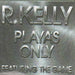 R Kelly Playa's Only UK Promo CD-R acetate CD-R