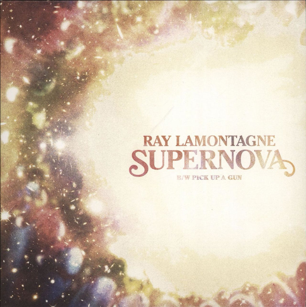 Ray Lamontagne Supernova UK 7" vinyl single (7 inch record / 45) 88843045767
