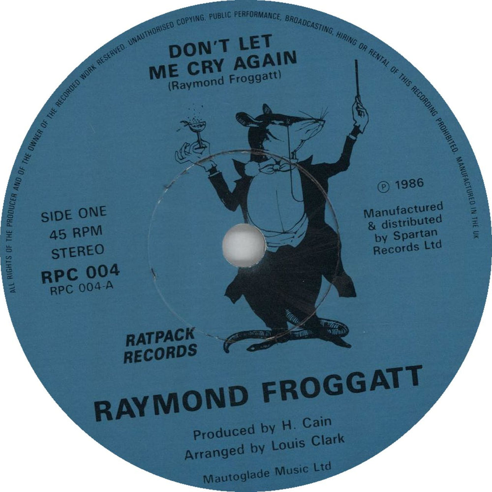 Raymond Froggatt Don't Let Me Cry Again UK 7" vinyl single (7 inch record / 45) RPC004