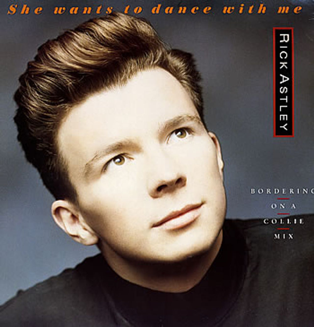 Rick Astley She Wants To Dance With Me Remix UK 12" vinyl single (12 inch record / Maxi-single) PT42190R