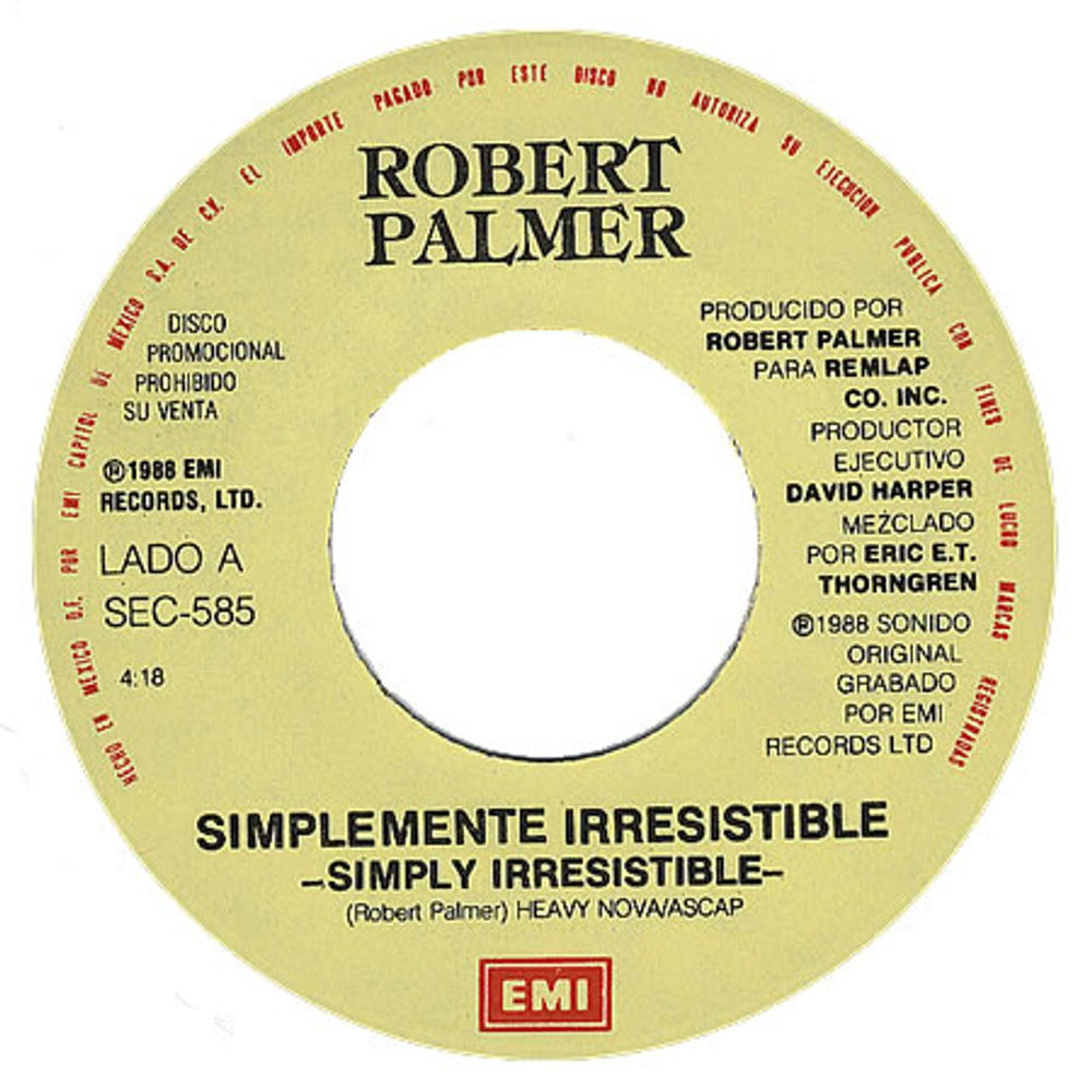 Robert Palmer Simplemente Irresistible - Simply Irresistable Mexican Promo 7" vinyl single (7 inch record / 45) SEC-585