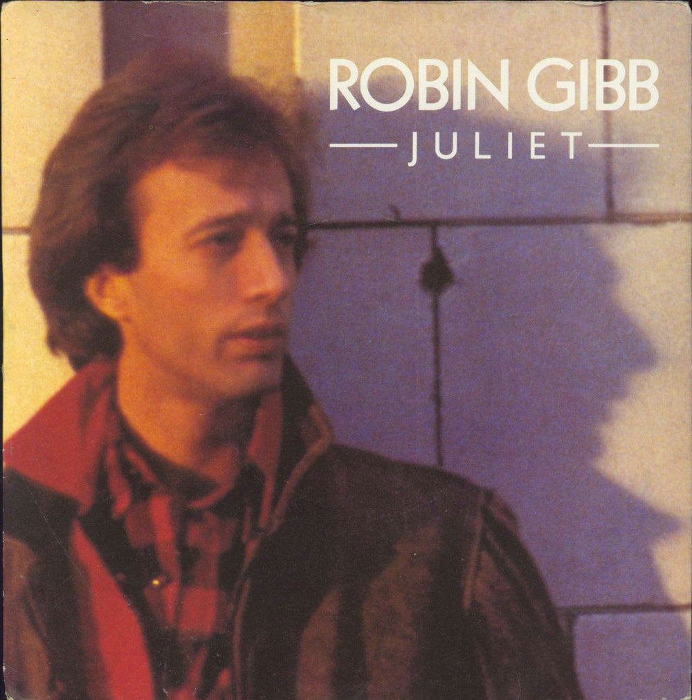 Robin Gibb Juliet UK 7" vinyl single (7 inch record / 45) POSP576