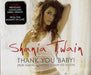 Shania Twain Thank You Baby! (For Makin' Someday Come So Soon) UK 2-CD single set (Double CD single) SIA2STH254476