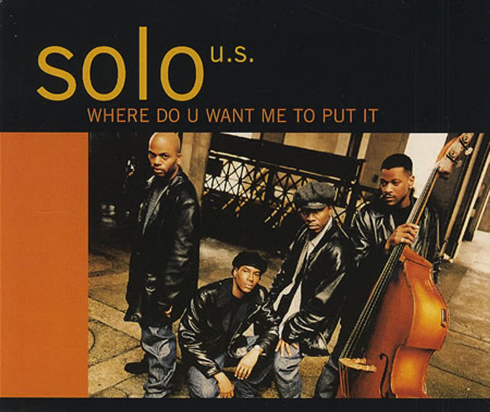 Solo U.S. Where Do U Want Me To Put It UK CD single (CD5 / 5") 587531-2