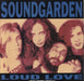 Soundgarden Loud Love - EX UK 12" vinyl single (12 inch record / Maxi-single) AMY574