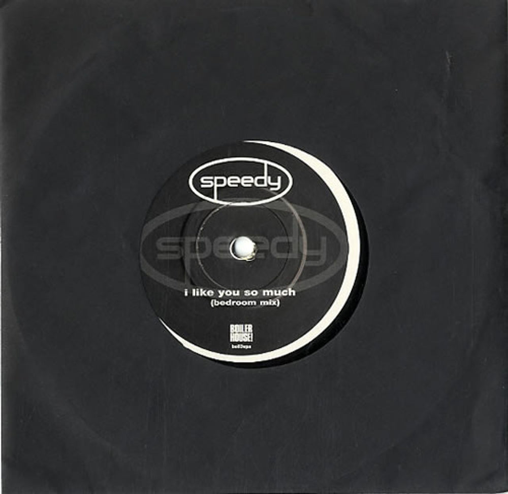 Speedy I Like You So Much UK 7" vinyl single (7 inch record / 45) BOIL3VPA