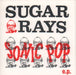 Sugar Rays Sonic Pop EP UK 7" vinyl single (7 inch record / 45) ERIC002