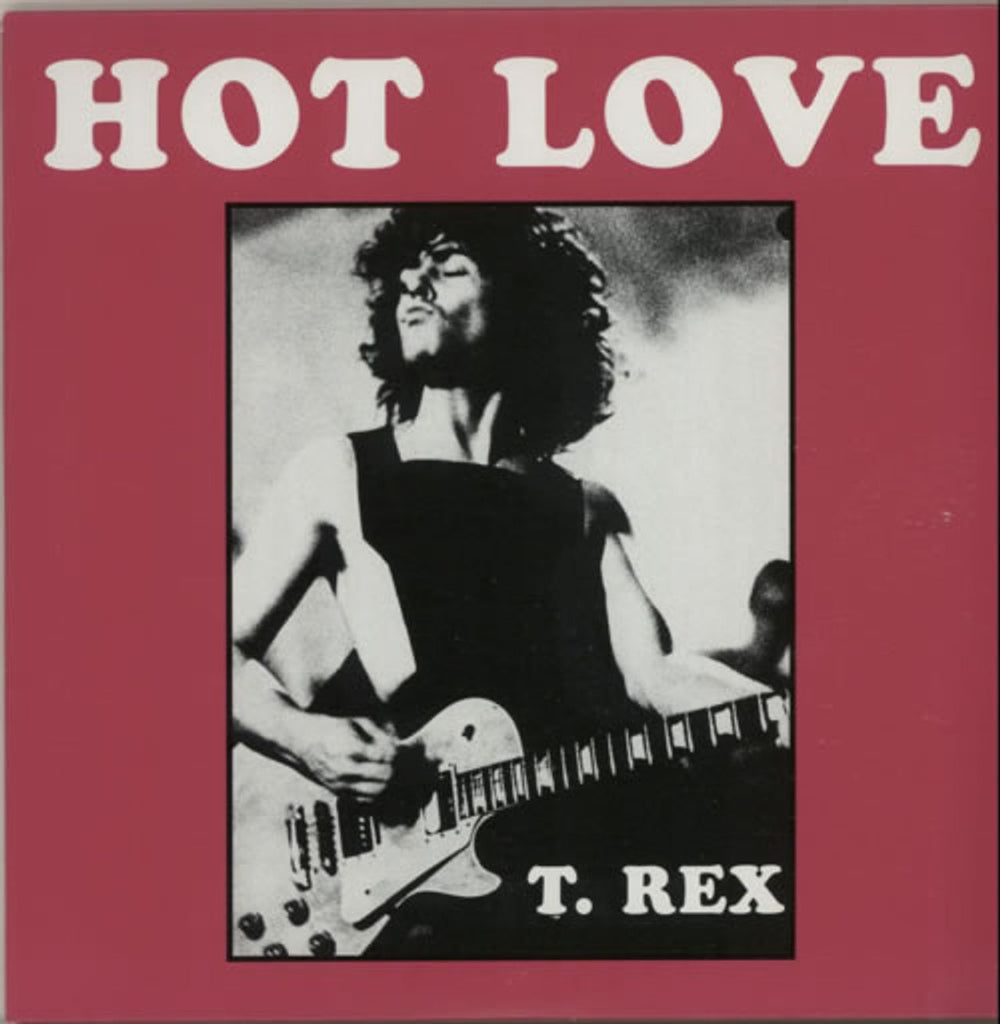 T-Rex / Tyrannosaurus Rex Hot Love - Numbered Sleeve UK 7" vinyl single (7 inch record / 45) 1744373